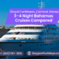 3–4 Night Bahamas Cruises Compared (Royal Caribbean, Carnival, Disney)