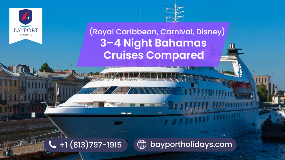 3–4 Night Bahamas Cruises Compared (Royal Caribbean, Carnival, Disney)