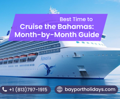 Best Time to Cruise the Bahamas: Month-by-Month Guide