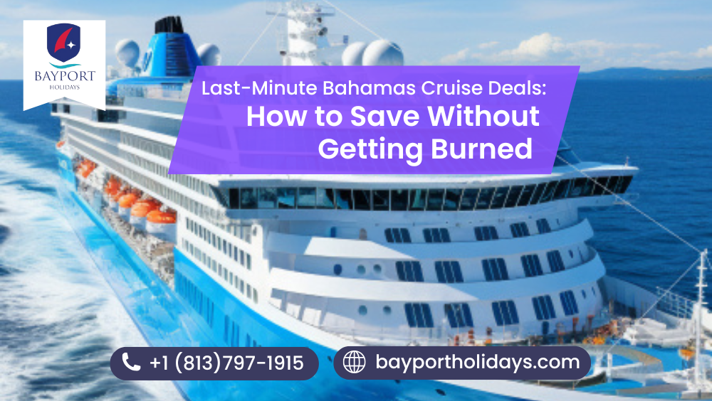 Last-Minute Bahamas Cruise Deals How to Save Without Getting Burned