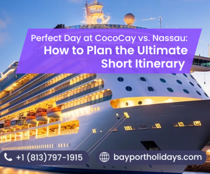 Perfect Day at CocoCay vs. Nassau How to Plan the Ultimate Short Itinerary