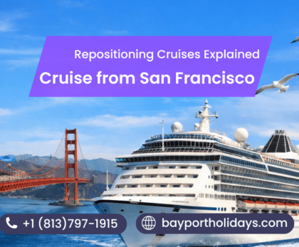 Cruise from San Francisco: Repositioning Cruises Explained
