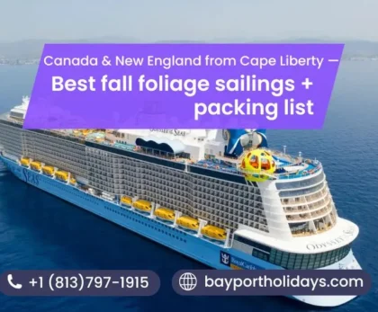 Canada & New England from Cape Liberty — Best fall foliage sailings + packing list