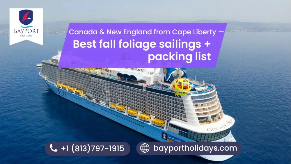 Canada & New England from Cape Liberty — Best fall foliage sailings + packing list