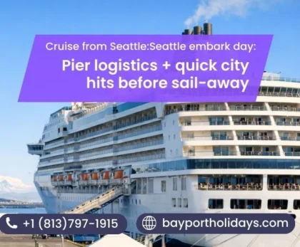 Cruise from Seattle:Seattle embark day guide: Pier logistics + quick city hits before sail-away