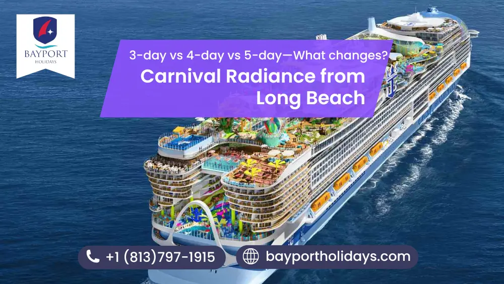 Carnival Radiance from Long Beach: 3-day vs 4-day vs 5-day—What changes?