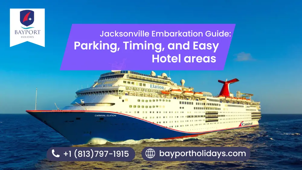 Jacksonville Embarkation Guide: Parking, Timing, and Easy Hotel areas