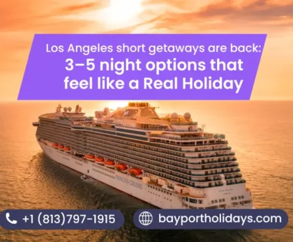 Los Angeles short getaways are back: 3–5 night options that feel like a Real Holiday