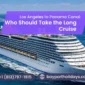Los Angeles to Panama Canal Who Should Take the Long Cruise and Who Shouldnt 85x85