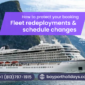 Fleet redeployments schedule changes — How to protect your booking 85x85
