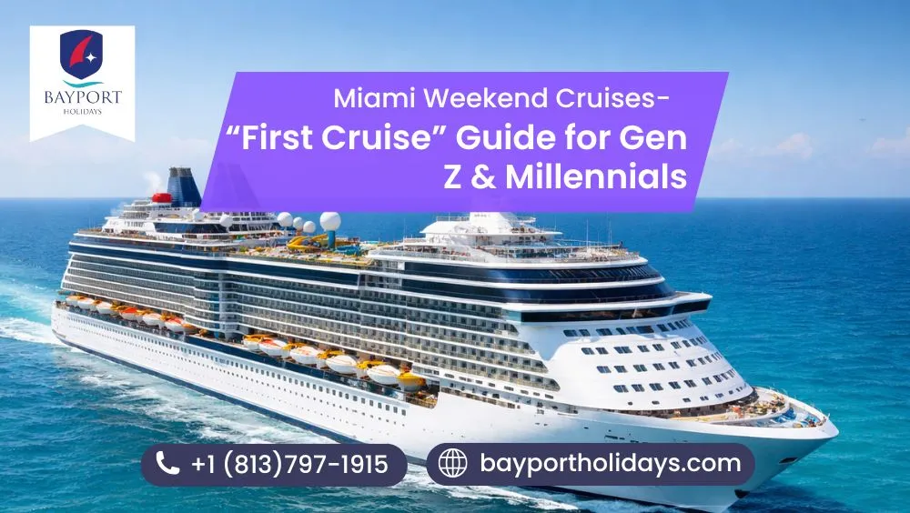 Miami Weekend Cruises – the “First Cruise” Guide for Gen Z & Millennials