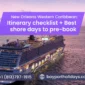 New Orleans Western Caribbean Itinerary checklist Best shore days to pre book 85x85