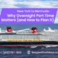 New York to Bermuda Why Overnight Port Time Matters and How to Plan It 85x85